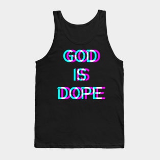 GOD IS DOPE , Christian Faith , Jesus ,Believer Tank Top